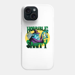 Horrible Sanity Phone Case