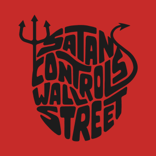 Satan Controls Wall Street T-Shirt