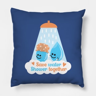 Save Water Shower Together - Blue Pillow