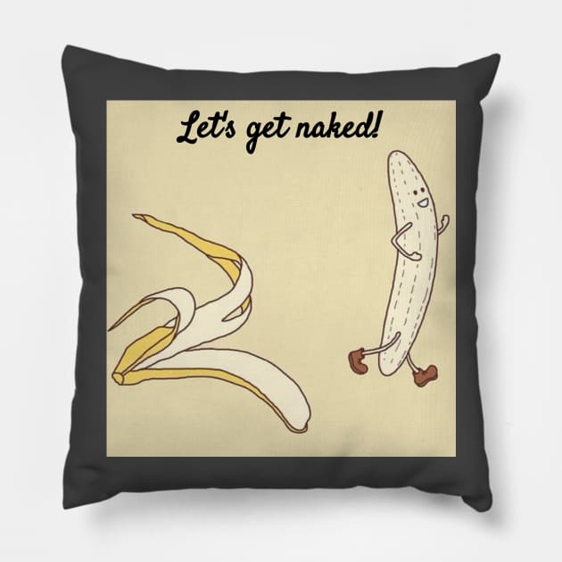 Let's Get Naked Funny Streaking Banana T-Shirt Pillow by shewpdaddy