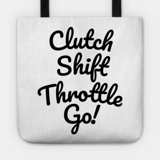 Clutch Shift Throttle Accelerate Go! Tote