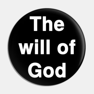 The Will of God Pin