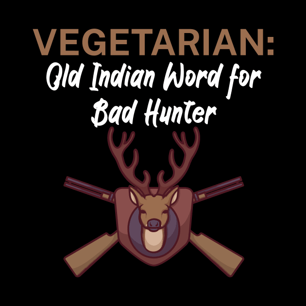 Vegetarian Old Indian Word for Bad Hunter by maxcode