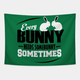 Everybunny needs somebunny Tapestry