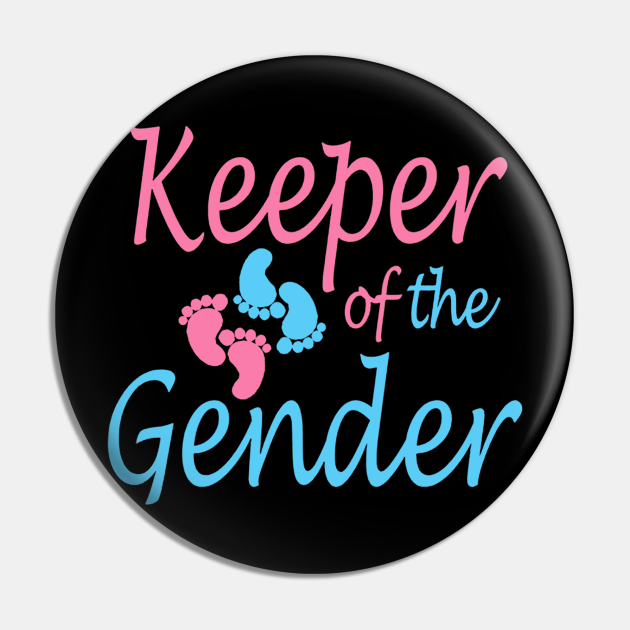 keeper of the gender Keeper Of The Gender Pin TeePublic