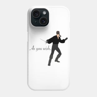 As You Wish. Phone Case