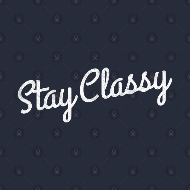 Stay Classy by BodinStreet