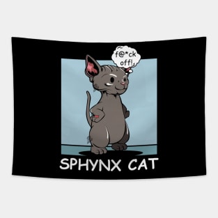 Sphynx Cat - f@*ck off! Funny Rude Cat Tapestry