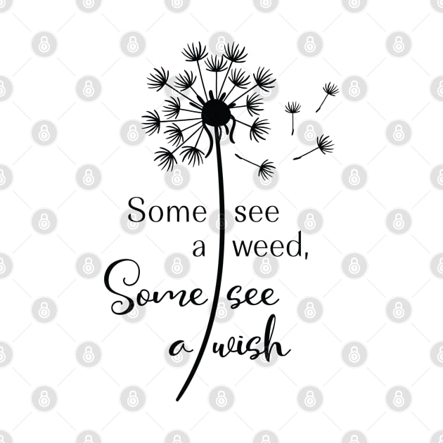 Wish Series: Some see a weed, some see a wish by Jarecrow 