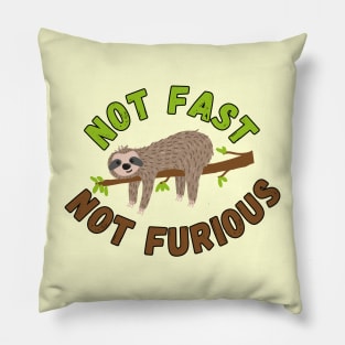 Cute sloth on a branch - Not fast not furious Pillow