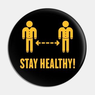 Stay Healthy! (Keep Distance / Corona / COVID-19 / Gold) Pin