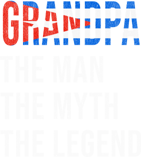 Grand Father Cuban Grandpa The Man The Myth The Legend - Gift for Cuban Dad With Roots From  Cuba Magnet