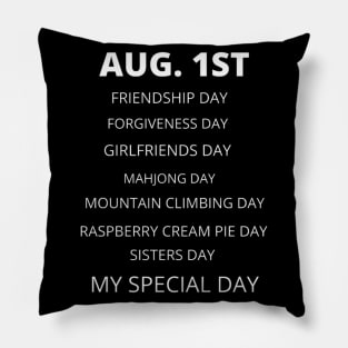 August 1st birthday, special day and the other holidays of the day. Pillow