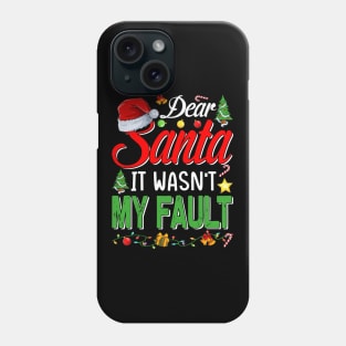 Dear Santa It Wasn't My Fault T-Shirt Phone Case