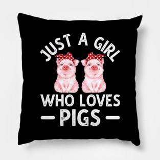 Just A Girl Who Loves Pigs Pillow