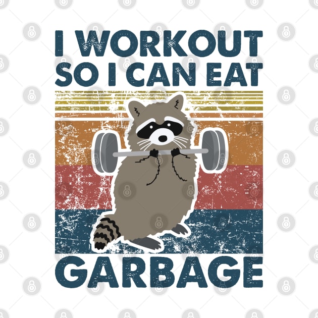 Raccoon I workout so i can eat garbage by Madelyn_Frere