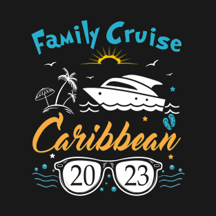 Family Cruise Caribbean 2023 Caribbean Vacay Cruise Squad T-Shirt