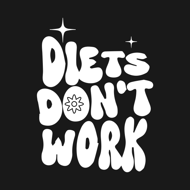 Diets Don't Work Quotes - Anti-Diet - Fitness by blacckstoned