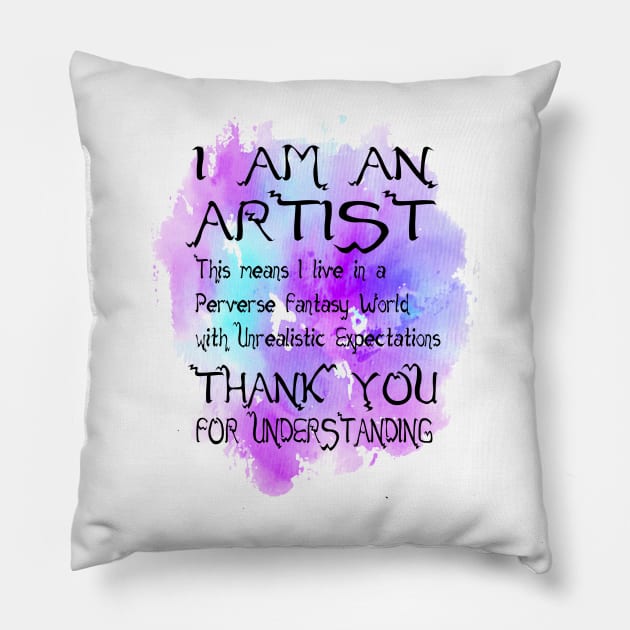 Artist Expectations Pillow by SpiceTree