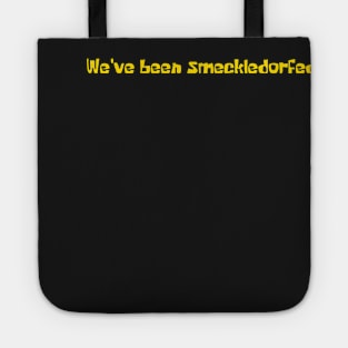 Smeckledorfed! Tote