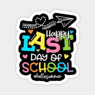 Happy Last Day Of School Hello Summer Students And Teachers Magnet