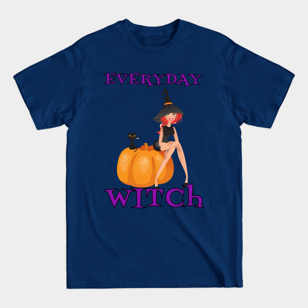 Disover Everyday Witch Happy Halloween Wiccan Mystery Magic Gift - Witchcraft - T-Shirt