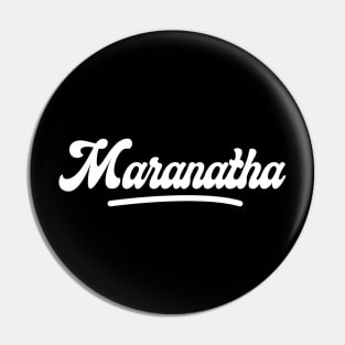 Maranatha Pin