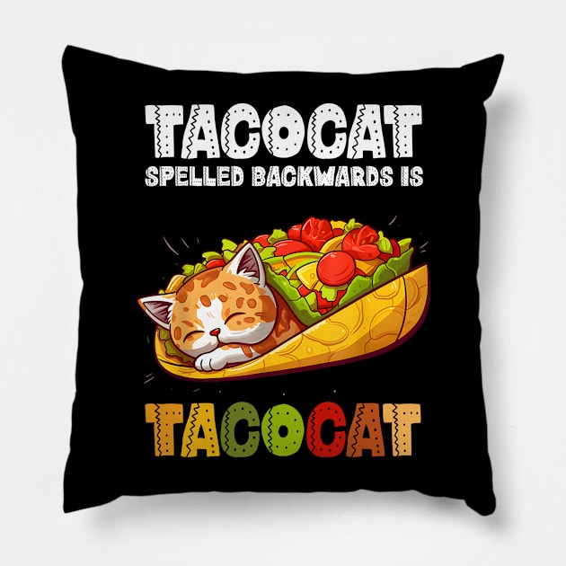 taco cat spelled backwards is tacocat Pillow by New Hights