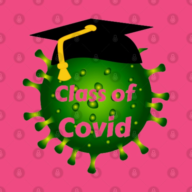 Class Of Covid by Artistic Design