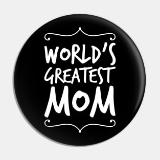 World's greatest mom Pin