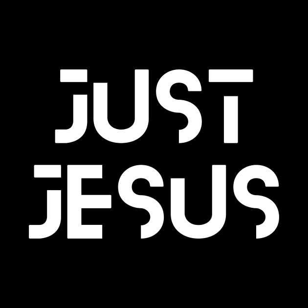 Just Jesus | Christian Saying by All Things Gospel