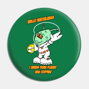 Hello Earthlings Pin