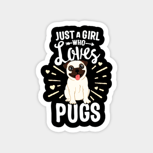 Just A Girl Who Loves Pugs Magnet