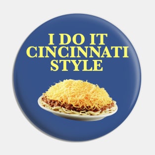 Cincinnati Style Pin