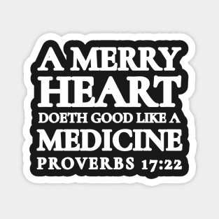 Proverbs 17-22 A Merry Heart Doeth Good Magnet