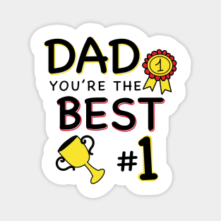 Dad you are the best - Father's day Magnet