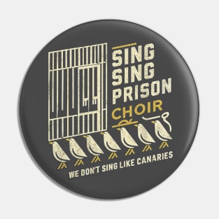 Sing Sing Singers Pin