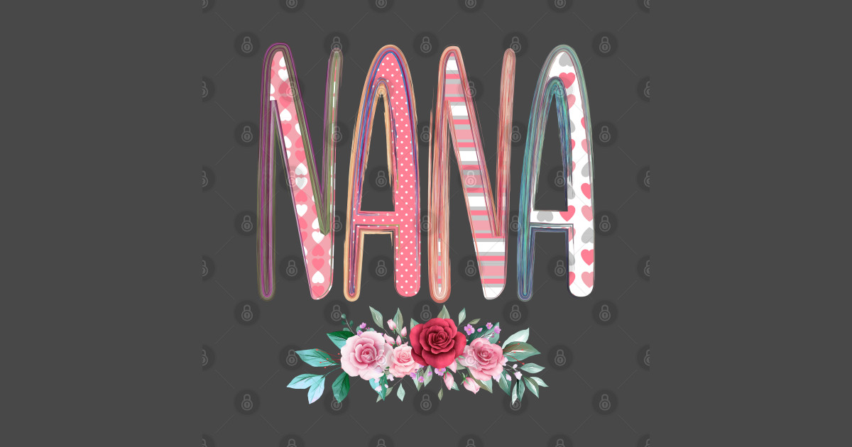 Nana. Grandmother Nana TShirt TeePublic