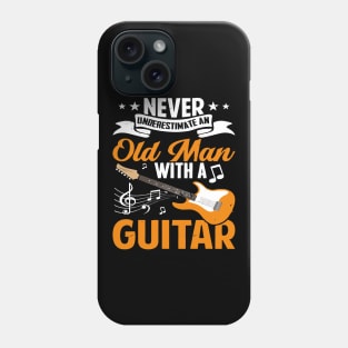 Never underestimate an old man with a GUITAR Phone Case