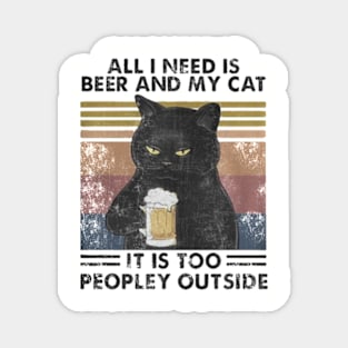 All i need is beer and my cat || Vintage Magnet