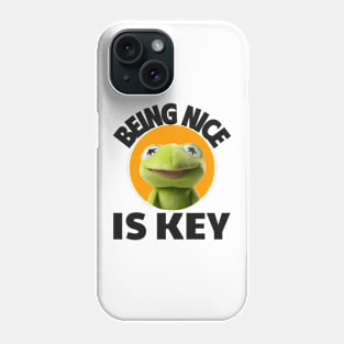 Being Nice Is Key Phone Case