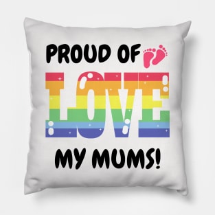 Proud of my mums! Pillow