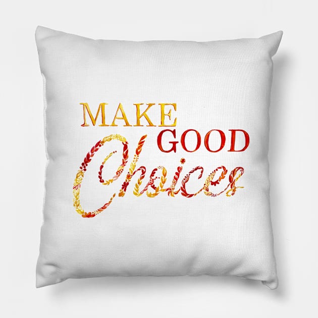 Make Good Choices Watercolor Word Art Pillow by KatieMorrisArt