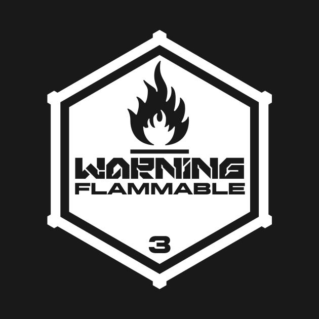 Warning: Flammable by TerminalDogma
