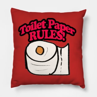 Toilet Paper RULES! Pillow