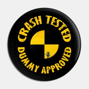 Crash tested-dummy approved Pin