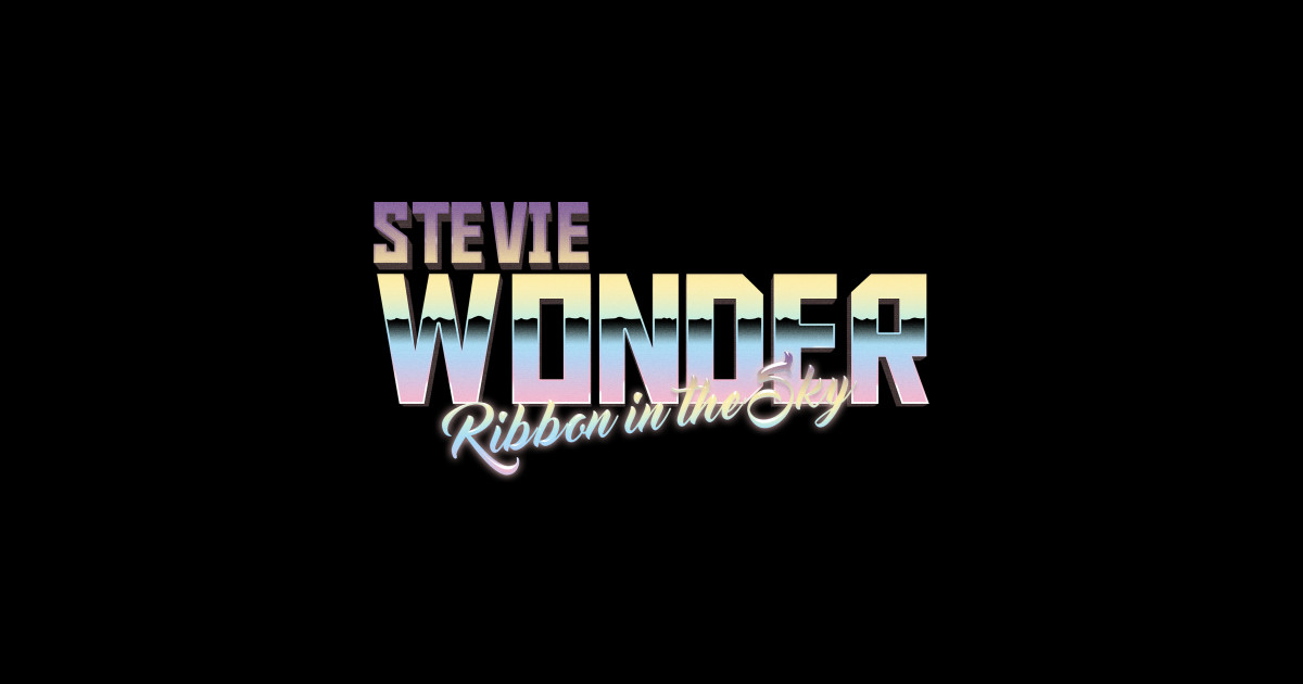 Ribbon In the Sky Soul Stevie Wonder Posters and Art Prints TeePublic
