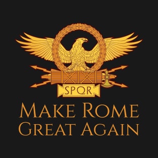 Make Rome Great Again! T-Shirt