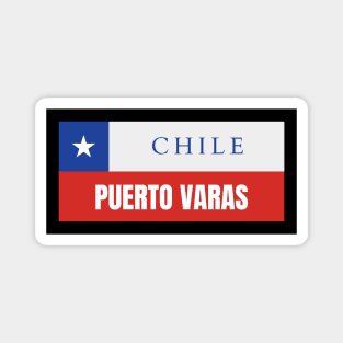 Puerto Varas City in Chile Flag Magnet