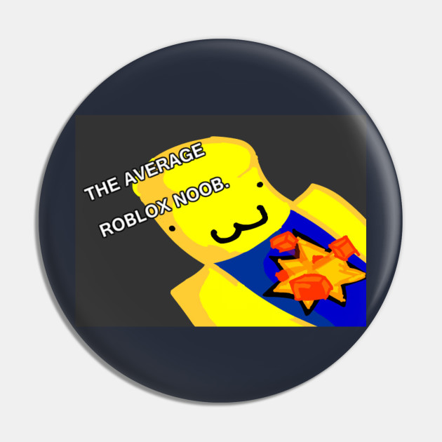 The Roblox Noob Shirt Funny Pin Teepublic Au - roblox pin badge roblox